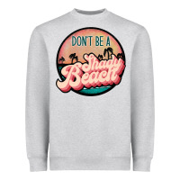 Heather Grey don't be a shady beach Heavyweight Sweatshirt - JahusDesignShop