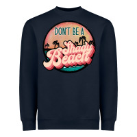 Navy don't be a shady beach Heavyweight Sweatshirt - JahusDesignShop