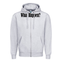 Heather Grey what happen Zipper Hoodie - artisFamous