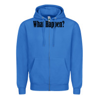 True Royal what happen Zipper Hoodie - artisFamous