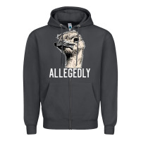 Letterkenny Allegedly Ostrich Funny Zipper Hoodie | Teevron