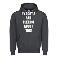 Smoke ive got bad feeling Zipper Hoodie - artisFamous