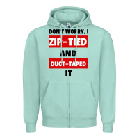Seafoam don't worry i zip tied and duct taped it Zipper Hoodie - artisFamous