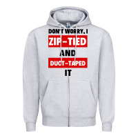Heather Grey don't worry i zip tied and duct taped it Zipper Hoodie - artisFamous
