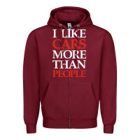 Burgundy I LIKE CARS MORE THAN PEOPLE Zipper Hoodie - artisFamous
