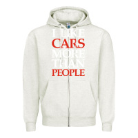 Oatmeal Heather I LIKE CARS MORE THAN PEOPLE Zipper Hoodie - artisFamous