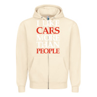 Sandshell I LIKE CARS MORE THAN PEOPLE Zipper Hoodie - artisFamous