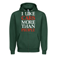 Sports Green I LIKE CARS MORE THAN PEOPLE Zipper Hoodie - artisFamous