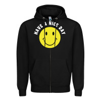 Black retro   have a nice day   smile happy face Zipper Hoodie - artisFamous