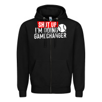 Black shut up i'm doing game changer baseball Zipper Hoodie - artisFamous