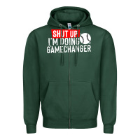 Sports Green shut up i'm doing game changer baseball Zipper Hoodie - artisFamous
