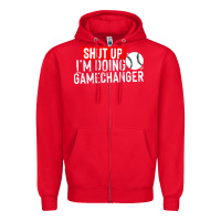 Red shut up i'm doing game changer baseball Zipper Hoodie - artisFamous