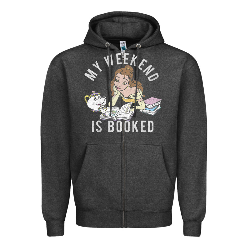 Beauty And The Beast Belle My Weekend Is Booked T Shirt Zipper Hoodie by artisFamous | Teevron