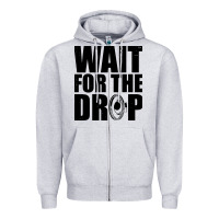 Heather Grey wait for the drop i dubstep bass subwoofer dance music Zipper Hoodie - artisFamous