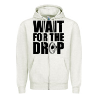 Oatmeal Heather wait for the drop i dubstep bass subwoofer dance music Zipper Hoodie - artisFamous