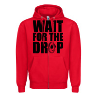 Red wait for the drop i dubstep bass subwoofer dance music Zipper Hoodie - artisFamous