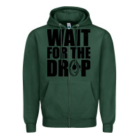 Sports Green wait for the drop i dubstep bass subwoofer dance music Zipper Hoodie - artisFamous