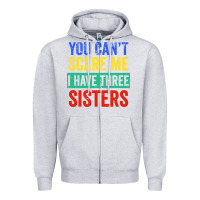 Heather Grey you can't scare me i have three sisters funny brother Zipper Hoodie - artisFamous