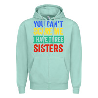 Seafoam you can't scare me i have three sisters funny brother Zipper Hoodie - artisFamous