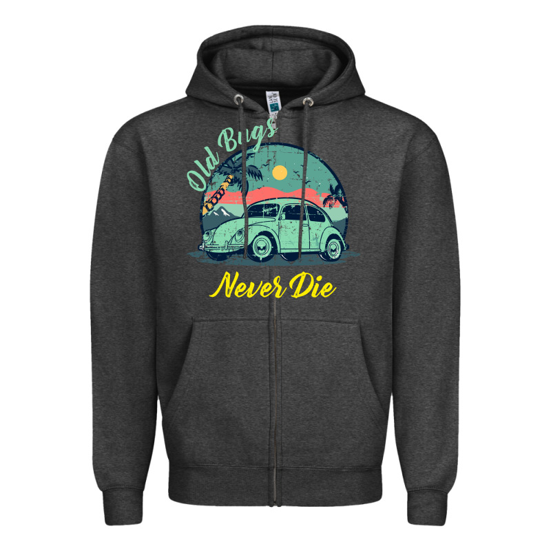 Vintage Funny Beetle Bug Distressed Classic Cars Old Bugs Never Die Zipper Hoodie by artisFamous | Teevron