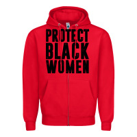 Red PROTECT BLACK WOMEN QUOTES Zipper Hoodie - artisFamous