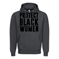 Smoke PROTECT BLACK WOMEN QUOTES Zipper Hoodie - artisFamous