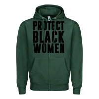 Sports Green PROTECT BLACK WOMEN QUOTES Zipper Hoodie - artisFamous