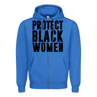 True Royal PROTECT BLACK WOMEN QUOTES Zipper Hoodie - artisFamous