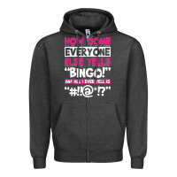 Charcoal Heather how come everyone else yells bingo funny Zipper Hoodie - artisFamous