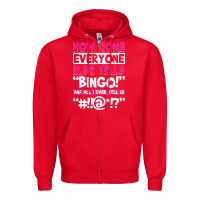 Red how come everyone else yells bingo funny Zipper Hoodie - artisFamous