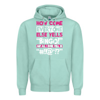 Seafoam how come everyone else yells bingo funny Zipper Hoodie - artisFamous