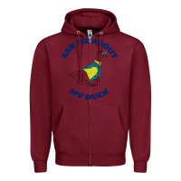Burgundy ask me about my duck Zipper Hoodie - artisFamous