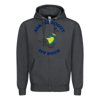 Smoke ask me about my duck Zipper Hoodie - artisFamous