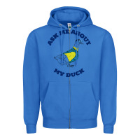 True Royal ask me about my duck Zipper Hoodie - artisFamous