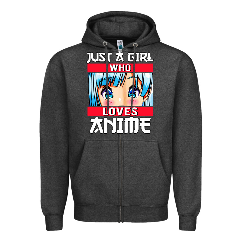 Just A Girl Who Loves Anime Japanese Cute Zipper Hoodie by artisFamous | Teevron