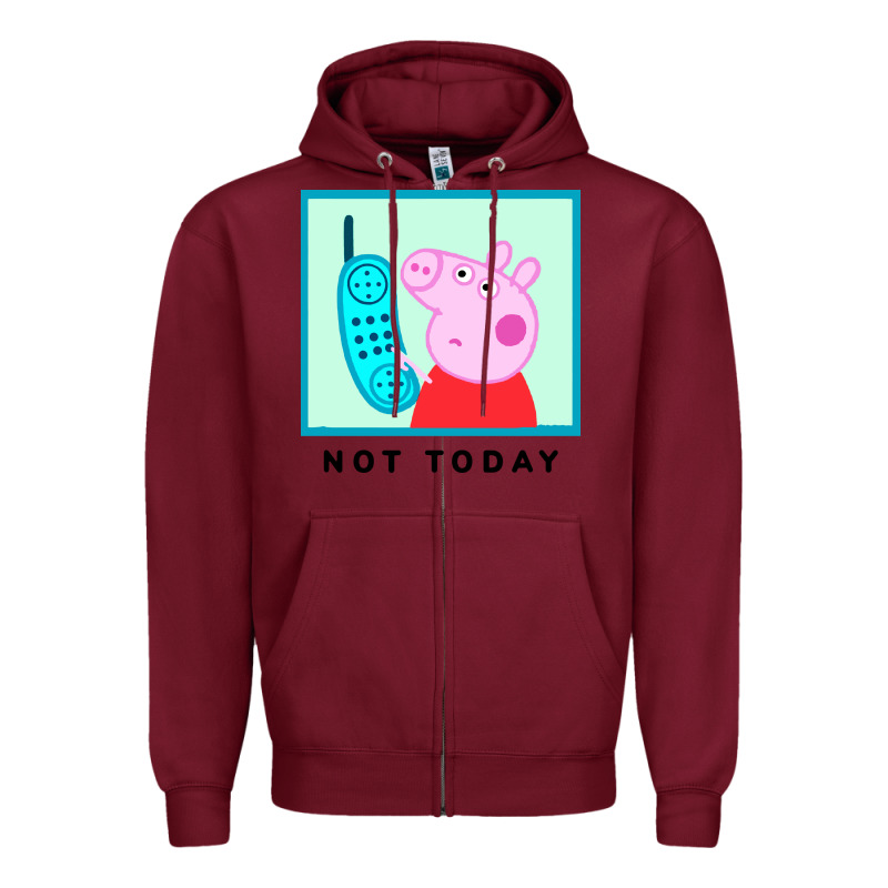 Peppa Pig Not Today Zipper Hoodie by artisFamous | Teevron