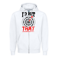 White i'd hit that darts Zipper Hoodie - artisFamous