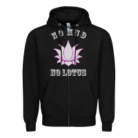 Black no mud no lotus tee buddha buddhist yoga Zipper Hoodie - artisFamous