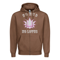Chestnut no mud no lotus tee buddha buddhist yoga Zipper Hoodie - artisFamous