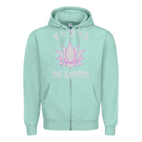 Seafoam no mud no lotus tee buddha buddhist yoga Zipper Hoodie - artisFamous