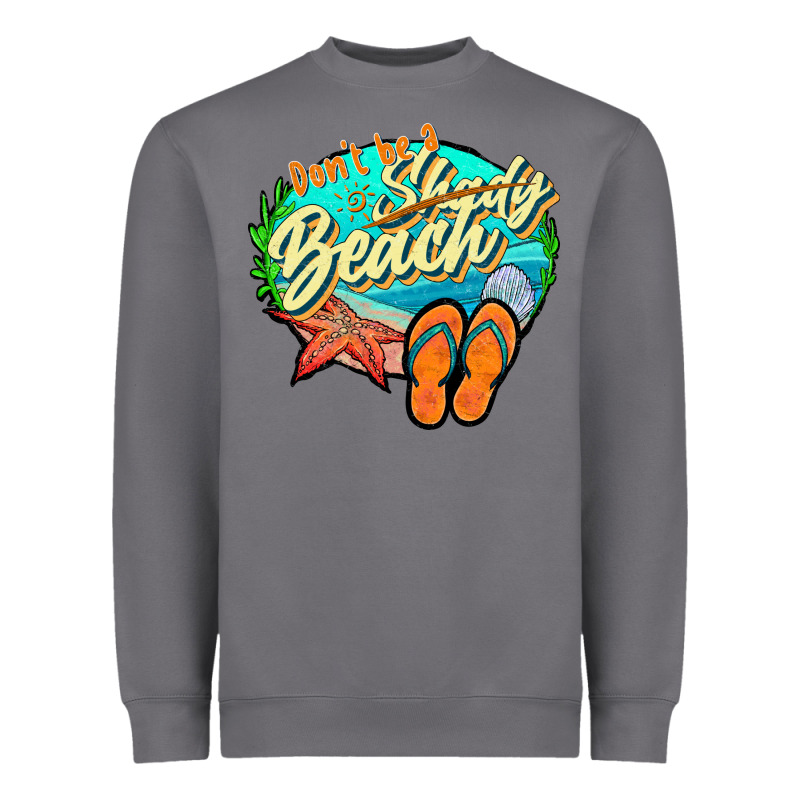 Dont Be A Shady Beach 2 Heavyweight Sweatshirt by JahusDesignShop | Teevron