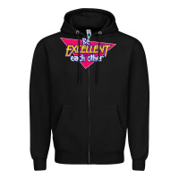 Black be excellent to each other Zipper Hoodie - artisFamous
