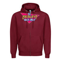Burgundy be excellent to each other Zipper Hoodie - artisFamous