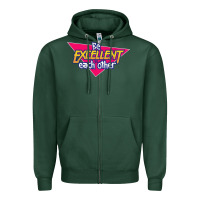 Sports Green be excellent to each other Zipper Hoodie - artisFamous