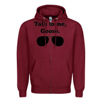 Burgundy talk to me goose sunglasses funny Zipper Hoodie - artisFamous