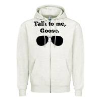 Oatmeal Heather talk to me goose sunglasses funny Zipper Hoodie - artisFamous