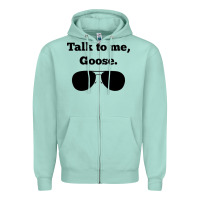 Seafoam talk to me goose sunglasses funny Zipper Hoodie - artisFamous