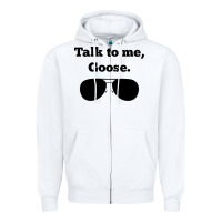 White talk to me goose sunglasses funny Zipper Hoodie - artisFamous