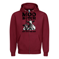 Burgundy Moo bitch get out the hay Zipper Hoodie - artisFamous