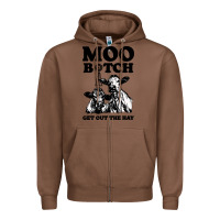Chestnut Moo bitch get out the hay Zipper Hoodie - artisFamous